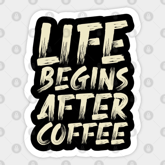 Life Begins After Coffee Sticker by Urbanprint